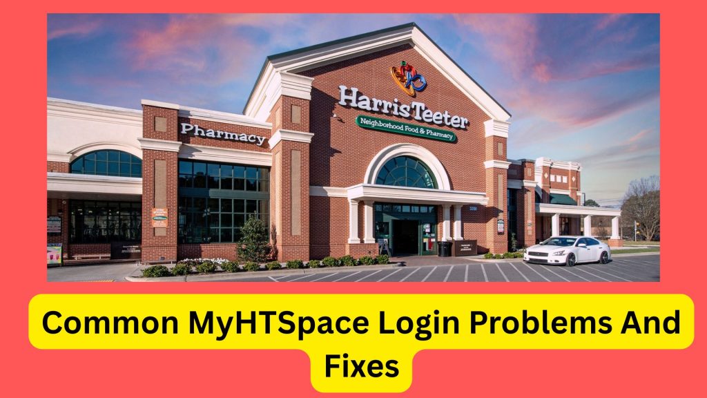 Common MyHTSpace Login Problems And Fixes: